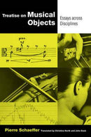 Treatise on Musical Objects : An Essay across Disciplines-9780520294301
