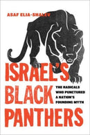 Israel's Black Panthers : The Radicals Who Punctured a Nation's Founding Myth-9780520294318
