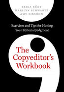 The Copyeditor's Workbook : Exercises and Tips for Honing Your Editorial Judgment-9780520294356
