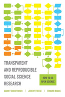 Transparent and Reproducible Social Science Research : How to Do Open Science-9780520296954