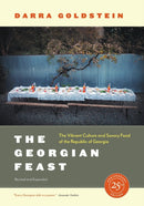 The Georgian Feast – The Vibrant Culture and Savory Food of the Republic of Georgia
