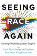 Seeing Race Again – Countering Colorblindness across the Disciplines