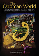 The Ottoman World : A Cultural History Reader, 1450-1700-9780520303454
