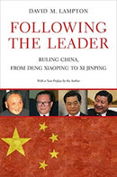 Following the Leader : Ruling China, from Deng Xiaoping to Xi Jinping-9780520303478