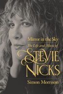 Mirror in the Sky : The Life and Music of Stevie Nicks-9780520304437