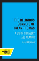 The Religious Sonnets of Dylan Thomas : A Study in Imagery and Meaning-9780520308800