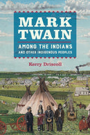 Mark Twain among the Indians and Other Indigenous Peoples-9780520310742