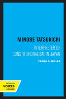 Minobe Tatsukichi – Interpreter of Constitutionalism in Japan