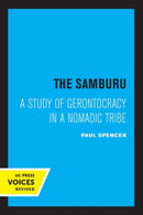The Samburu : A Study of Gerontocracy in a Nomadic Tribe-9780520337084