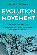 Evolution of a Movement : Four Decades of California Environmental Justice Activism-9780520376984