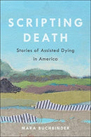Scripting Death – Stories of Assisted Dying in America