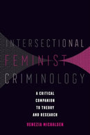 Intersectional Feminist Criminology : A Critical Companion to Theory and Research-9780520380295