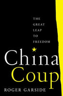 China Coup : The Great Leap to Freedom-9780520380974