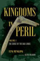 Kingdoms in Peril, Volume 1 : The Curse of the Bao Lords-9780520381001