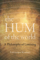 The Hum of the World : A Philosophy of Listening-9780520382992