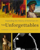 The Unforgettables : Expanding the History of American Art-9780520385559
