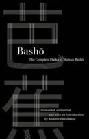 Basho : The Complete Haiku of Matsuo Basho-9780520385580