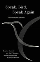Speak, Bird, Speak Again : Palestinian Arab Folktales-9780520385849