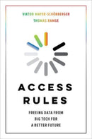 Access Rules : Freeing Data from Big Tech for a Better Future-9780520387737