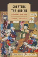 Creating the Qur'an – A Historical–Critical Study