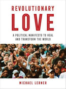 Revolutionary Love : A Political Manifesto to Heal and Transform the World-9780520389755