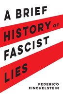 A Brief History of Fascist Lies-9780520389779