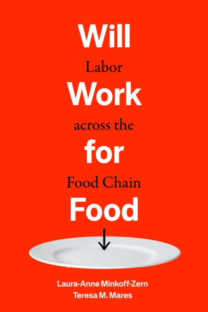 Will Work for Food – Labor across the Food Chain