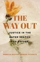 The Way Out – Justice in the Queer Search for Refuge