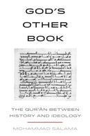 God's Other Book : The Qur'an between History and Ideology-9780520391840