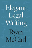 Elegant Legal Writing-9780520395787