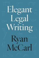 Elegant Legal Writing-9780520395794