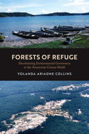 Forests of Refuge : Decolonizing Environmental Governance in the Amazonian Guiana Shield-9780520396074