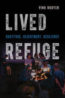 Lived Refuge : Gratitude, Resentment, Resilience-9780520397262