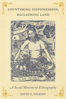Countering Dispossession, Reclaiming Land : A Social Movement Ethnography-9780520397767