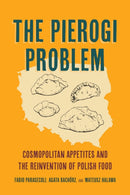 The Pierogi Problem – Cosmopolitan Appetites and the Reinvention of Polish Food