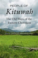 People of Kituwah : The Old Ways of the Eastern Cherokees-9780520400320