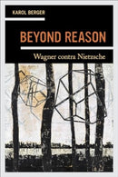 Beyond Reason : Wagner contra Nietzsche-9780520409255