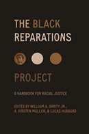 The Black Reparations Project : A Handbook for Racial Justice-9780520409828