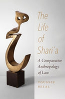 The Life of Shari'a : A Comparative Anthropology of Law-9780520410039