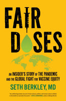 Fair Doses – An Insider′s Story of the Pandemic and the Global Fight for Vaccine Equity