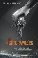 The Nightcrawlers : A Story of Worms, Cows, and Cash in the Underground Bait Industry-9780520413702