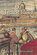 On Tycho's Island : Tycho Brahe, Science, and Culture in the Sixteenth Century-9780521008846