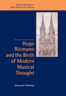 Hugo Riemann and the Birth of Modern Musical Thought-9780521096362