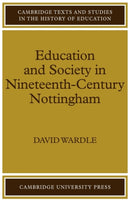 Education and Society in Nineteenth-Century Nottingham