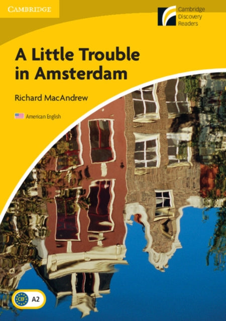 A Little Trouble in Amsterdam Level 2 Elementary/Lower-intermediate American English-9780521148986