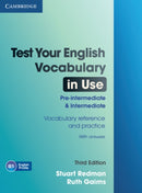 Test Your English Vocabulary in Use Pre-intermediate and Intermediate with Answers-9780521149907