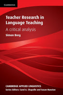 Teacher Research in Language Teaching : A Critical Analysis-9780521152631