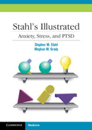 Stahl's Illustrated Anxiety, Stress, and PTSD-9780521153997