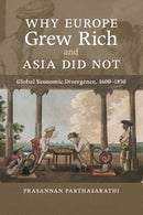 Why Europe Grew Rich and Asia Did Not : Global Economic Divergence, 1600-1850-9780521168243