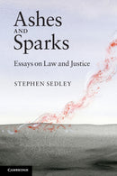 Ashes and Sparks : Essays On Law and Justice-9780521170901